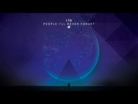 LTN Surprises With New Album "People I'll Never Forget"