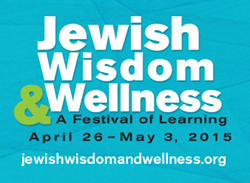 Jewish Wisdom & Wellness Festival Integrates Ancient Learning With Modern Issues To Offer New Tools For Growth And Fulfillment