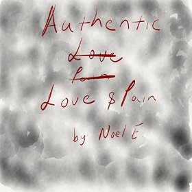 Singer-Songwriter Noel Releases New Album 'Authentic Love & Pain'