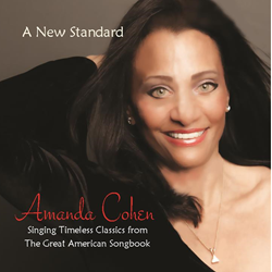 Featured This Week On The Jazz Network Worldwide: Vocalist, Amanda Cohen Premieres Her New CD "A New Standard"