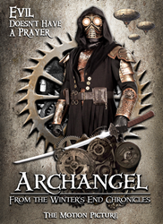 Archangel From The Winter's End Chronicles, A Major Steampunk Motion Picture Project, Sets Funding Goal On Indiegogo