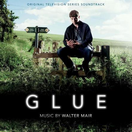 E4's "Glue" Original Television Series Soundtrack Released By eOne Music