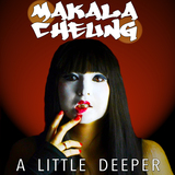 Makala Cheung Releases "A Little Deeper"