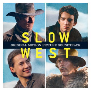 Lakeshore Records Presents "Slow West" Original Motion Picture Soundtrack