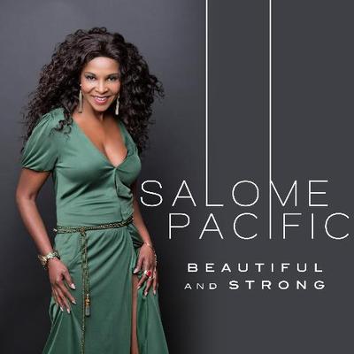 Salome Pacific Releases Single And Video, "Beautiful And Strong"