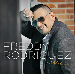 Christian Recording Artist, Freddy Rodriguez Announces The Official Release Of His New Single "Amazed" From His Latest Project, Freddy Rodriguez-Amazed