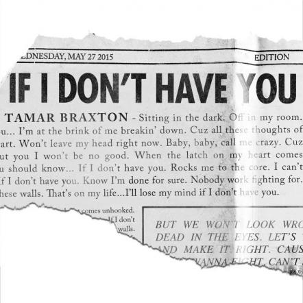 Tamar Braxton Launches New Single "If I Don't Have You"