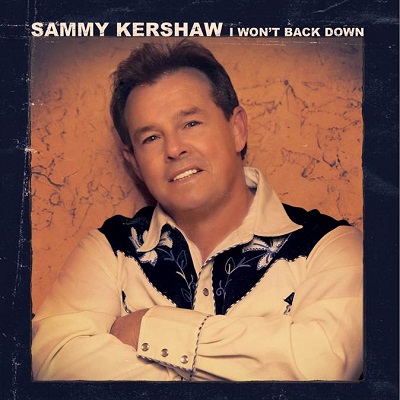 Sammy Kershaw's New Album 'I Won't Back Down' To Be Released On June 9, 2015