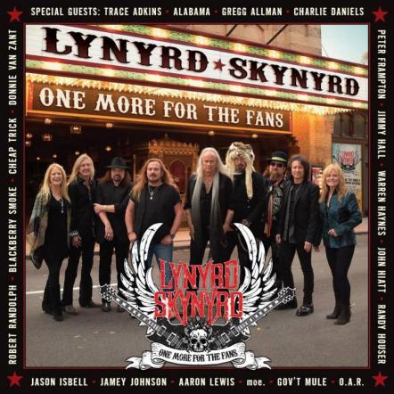 Lynyrd Skynyrd - One More For The Fans Available July 24, 2015 On Loud & Proud Records In Partnership With Blackbird Presents