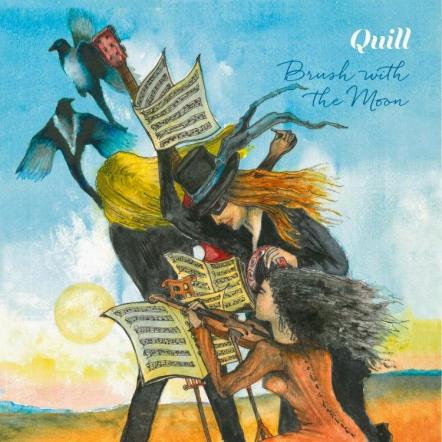 UK Country Rock Band Quill Featuring Bev Bevan Of ELO, The Move And Black Sabbath To Release New Album "Brush With The Moon"