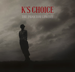 K's Choice Returns With New Full-Length Album "The Phantom Cowboy" Out September 18, 2015