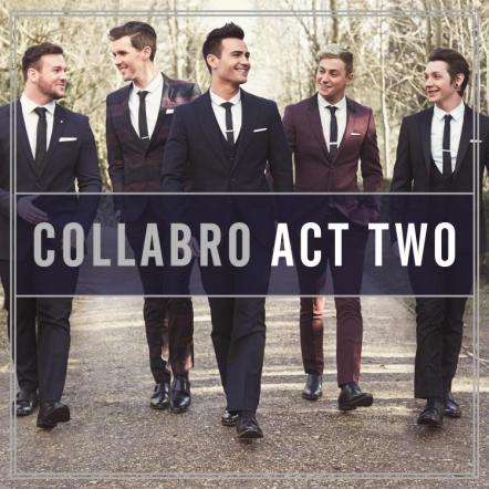 Collabro Releases New Album 'Act Two'