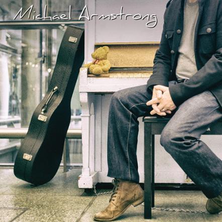 Michael Armstrong's Amazing Musical Journey - Debut Album Out June 29, 2015