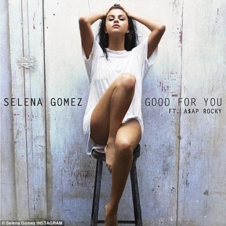 Selena Gomez's Brand-New Single "Good For You," Featuring A$AP Rocky, Available Now!