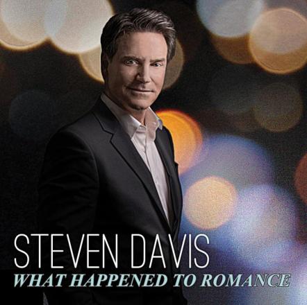 Jazz Crooner Steven Davis Releases His First Big Band Album "What Happened To Romance"