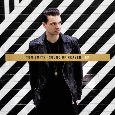 Tom Smith Releases 'Sound Of Heaven' EP On July 6, 2015