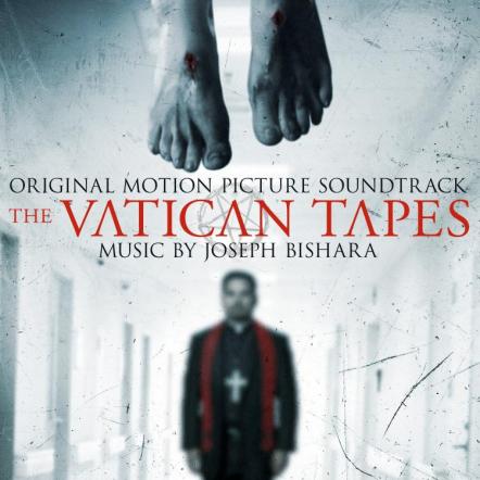 Lakeshore Records Presents "The Vatican Tapes" Original Motion Picture Soundtrack