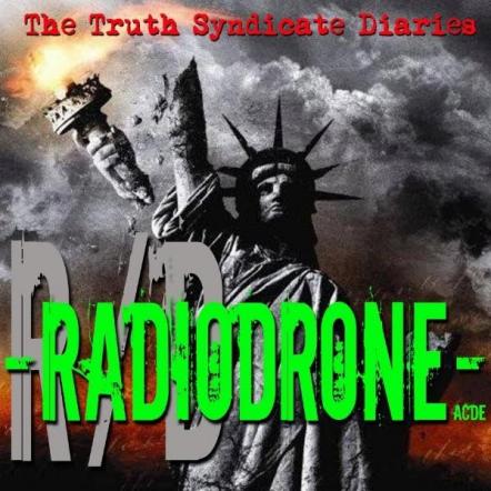 Radiodrone - Official Release "The Truth Syndicate Diaries"