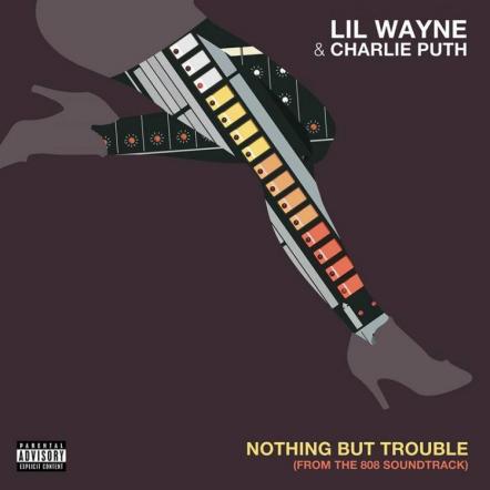 Lil Wayne & Charlie Puth Are "Nothing But Trouble"