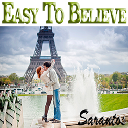 Sarantos Releases A Pop Love Song For The Summer "Easy To Believe" Because Sometimes Love Is Easy, Real And Carefree