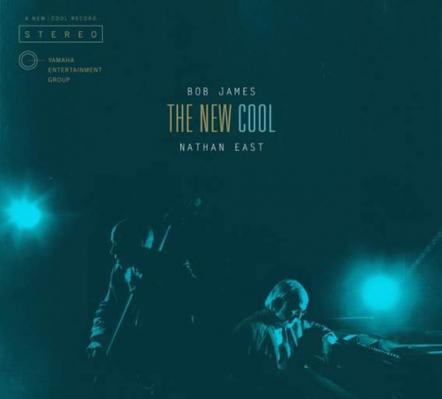 Masterfully "Cool": An Album Unlike Any Other By Bob James And Nathan East
