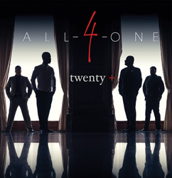 All-4-One Celebrates 20 Years With New Album Twenty+