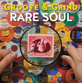 Soul Obscurties Are The Star Of 'Groove & Grind: Rare Soul 1963-73' 4-CD Box Set