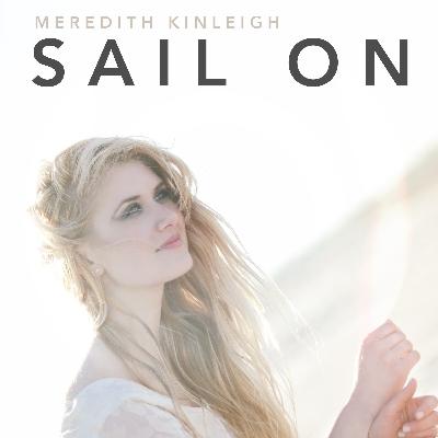 Singer/Songwriter Meredith Kinleigh Releases Debut Single "Sail On"