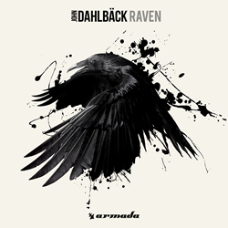 John Dahlback "Raven" (Armada Music) Single Released After Premiere On Avicii's Show