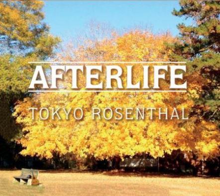 Americana Music Legend Tokyo Rosenthal Releases "Afterlife"
