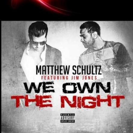 Jim Jones Joins Matthew Schultz On "We Own The Night"