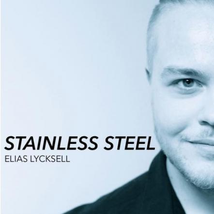 Swedish Pop Star Elias Lycksell Releases "Stainless Steel"