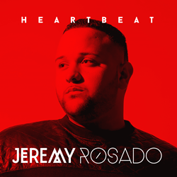 American Idol Finalist Jeremy Rosado To Release New Full Length Album "Heartbeat" On August 28, 2015