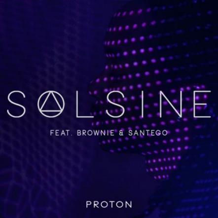 Solsine 'Proton' - Previous Support Kiss / Ibiza Rocks / Edm / Capital / Scroobious Pip