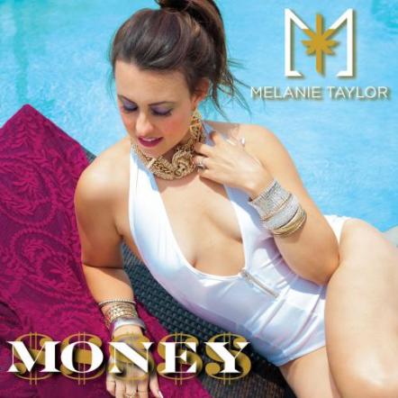 Pop Rockstar Melanie Taylor Releases Summer Single $$$$$ (Money) From Sophomore Album On Itunes