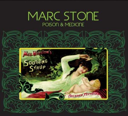Marc Stone Releaes National Debut Album, 'Poison & Medicine'