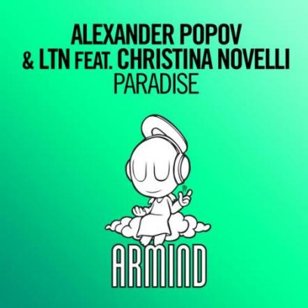 Alexander Popov & LTN Ft. Christina Novelli - "Paradise"