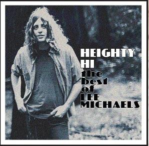 Singer/Keyboardist Lee Michaels To Release "Heighty Hi", Best-of Collection CD On November 20, 2015