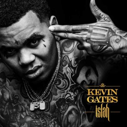 Kevin Gates Is Ready To Embark On "Islah Tour (Part 1)"; Gates' Debut Album "Islah" Arrives On January 29, 2016