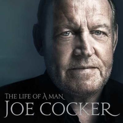 Joe Cocker's Legacy Celebrated With Two-CD 'The Life Of A Man: The Ultimate Hits 1968-2013,' Alongside Cd Reissues Of 2007's 'hymn For My Soul' And First-ever US Release Of His Final Album 'Fire It Up'