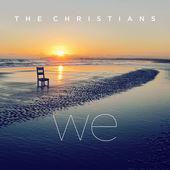 The Christians Release Anthemic New Single 'Rise', Taken From Latest Album 'We'