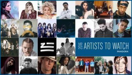 Pandora Predicts 2016 Artists To Watch