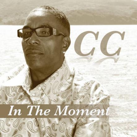 San Francisco Based R&B And Soul Singer C.C. Readies His New Album "In The Moment" For Release On January 15, 2016