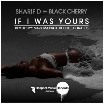 RMR008: Sharif D + Black Cherry: "If I Was Yours"