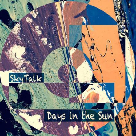 Prog Trio Skytalk Release Debut EP "Days In The Sun"