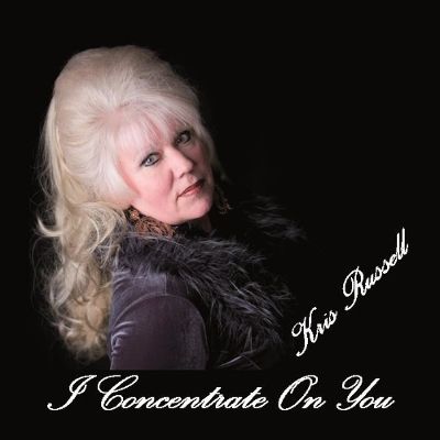 Jazz Vocalist Kris Russell Releases Debut CD, Featuring New Arrangement Of Cole Porter's "I Concentrate On You"