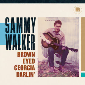 Ramseur Records Releases Sammy Walker's Album Of 1970s Demos 'Brown Eyed Georgia Darlin''