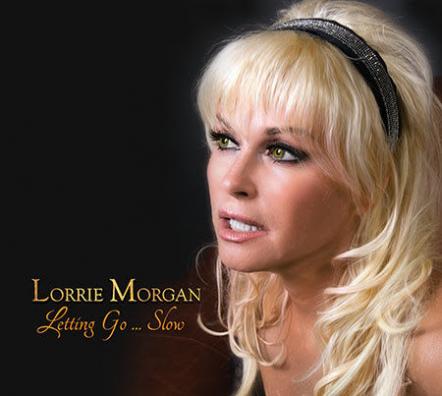 Get It Before You Can Buy It - Pre-Order Lorrie Morgan's New Album 'Letting Go... Slow Now'