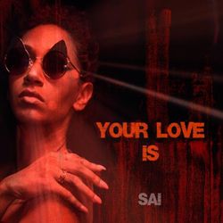 Miami Singer Sai Alexis Releases New Music, "Your Love Is"