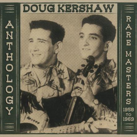 Cajun Country/Folk Legend Doug Kershaw Serves Up A Gumbo Of Vintage Unreleased Demos & Recordings On A New 2CD Anthology!